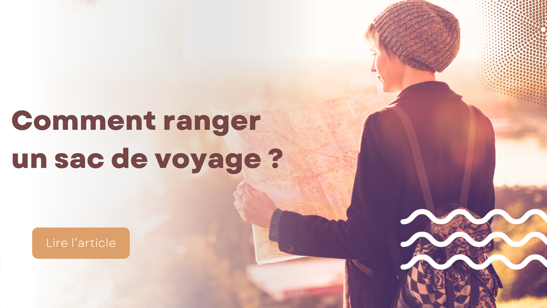 Comment ranger un sac de voyage ?